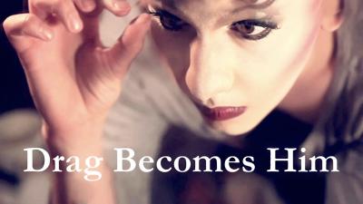 Drag Becomes Him (2015) [Gay Themed Movie]