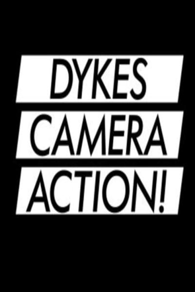 Dykes, Camera, Action! (2018) [Gay Themed Movie]